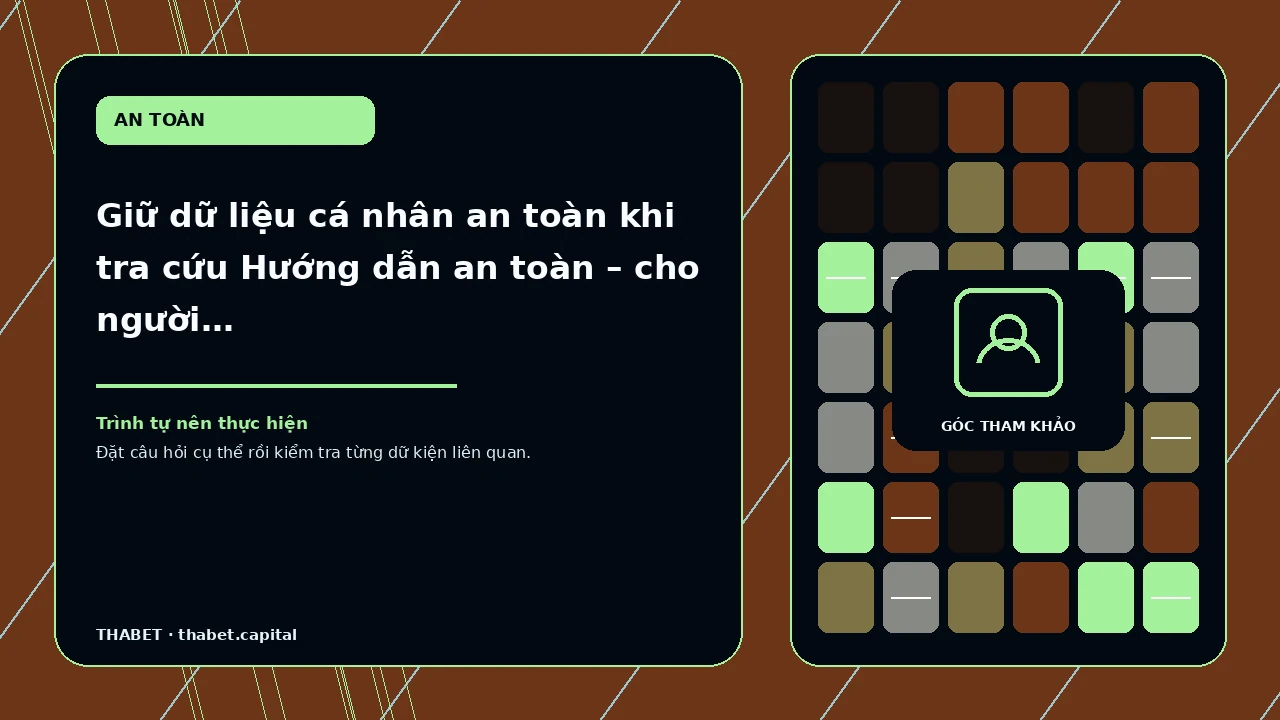 Giữ dữ liệu cá nhân an toàn khi tra cứu Hướng dẫn an toàn – cho người quay lại một đường dẫn đã lưu từ trước