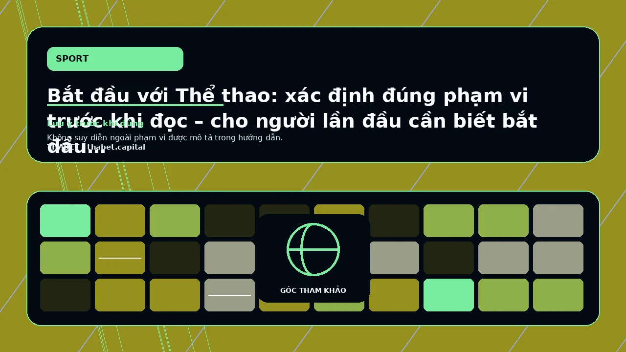 Bắt đầu với Thể thao: xác định đúng phạm vi trước khi đọc – cho người lần đầu cần biết bắt đầu từ đâu
